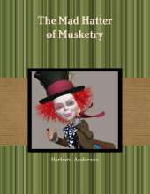 The Mad Hatter of Musketry