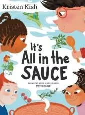 It's All in the Sauce: Bringing Your Uniqueness to the Table