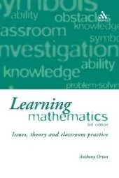 Learning Mathematics: Issues, Theory and Classroom Practice