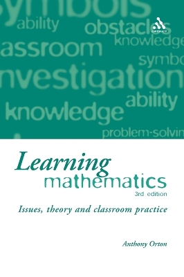 Learning Mathematics: Issues, Theory and Classroom Practice