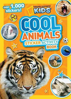 National Geographic Kids Cool Animals Sticker Activity Book: Over 1,000 Stickers!
