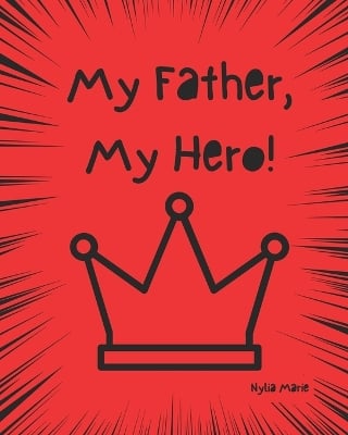 My Father, My Hero!