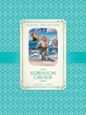 Classic Collection: Robinson Crusoe