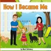 How I Became Me