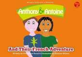 Anthony and Antoine and Their French Adventure