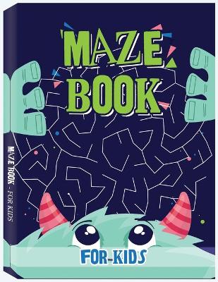 Maze Book for Kids: Maze Games for Kids, Activity Books for Kids 4-6, 6-8, 7-9