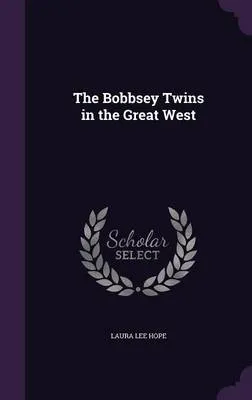 The Bobbsey Twins in the Great West