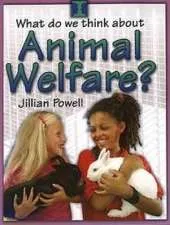 What Do We Think About: Animal Welfare?