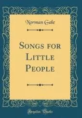 Songs for Little People (Classic Reprint)