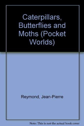 Caterpillars, Butterflies and Moths