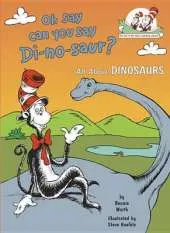 Oh, Say Can You Say DI-No-Saur