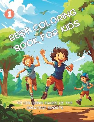BCB - Best Coloring Book for Kids: 47 coloring pages of the Greatest Sports