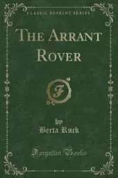 The Arrant Rover (Classic Reprint)