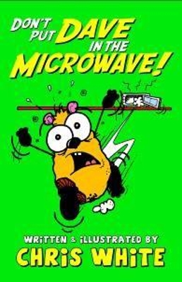 Don't Put Dave in the Microwave!