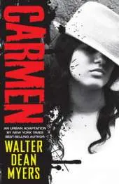 Carmen: An Urban Adaptation by Walter Dean Myers