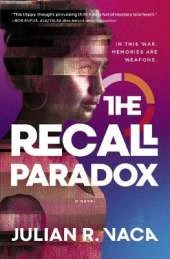 The Recall Paradox: A Novel
