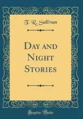 Day and Night Stories (Classic Reprint)