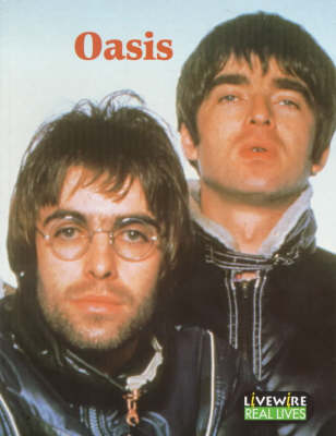 Livewire Real Lives Oasis