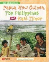 Our Neighbours Papua New Guinea, the Philippines & East Timor: Macmillan Library