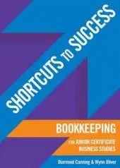 Shortcuts to Success: Bookkeeping for Junior Certificate Business Studies
