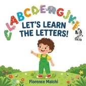 Let's Learn the Letters!: A Fun ABC Alphabet Book for Toddlers and Preschoolers