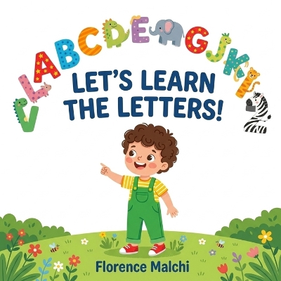 Let's Learn the Letters!: A Fun ABC Alphabet Book for Toddlers and Preschoolers