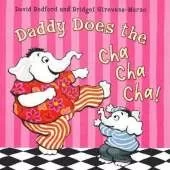Daddy Does The Cha Cha Cha