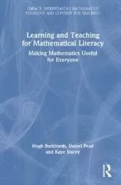 Learning and Teaching for Mathematical Literacy: Making Mathematics Useful for Everyone