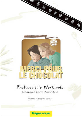 "Merci Pour Le Chocolat" Photocopiable Workbook (advanced Level Activities)