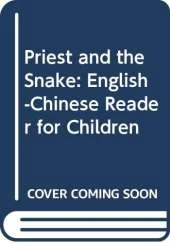 Priest and the Snake: English-Chinese Reader for Children