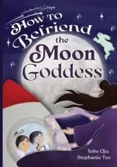 How to Befriend the Moon Goddess
