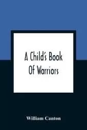 A Child'S Book Of Warriors