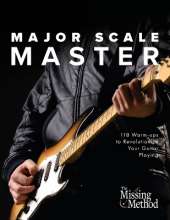 Major Scale Master: 118 Warm-Ups to Revolutionize Your Guitar Playing