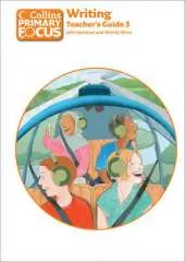 Collins Primary Focus: Writing: Teacher's Guide 3