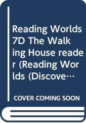 Reading Worlds 7D The Walking House reader