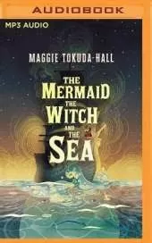 The Mermaid, the Witch, and the Sea