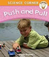 Popcorn: Science Corner: Push and Pull