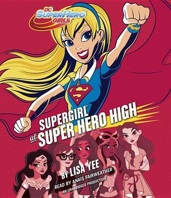 Supergirl At Super Hero High (Dc Super Hero Girls)