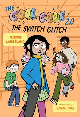 The Cool Code 2.0: The Switch Glitch: A Graphic Novel