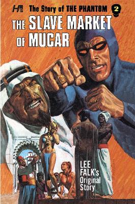 The Story of the Phantom: The Complete Avon Novels Volume 2 The Slave Market of Mucar