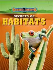 Science Secrets: Secrets of Habitats