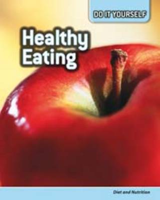 Healthy Eating: Diet and Nutrition