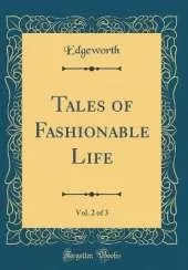 Tales of Fashionable Life, Vol. 2 of 3 (Classic Reprint)