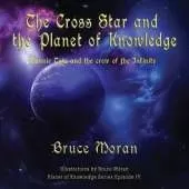 The Cross Star and the Planet of Knowledge: Dannie Tate and the crew of the Infinity