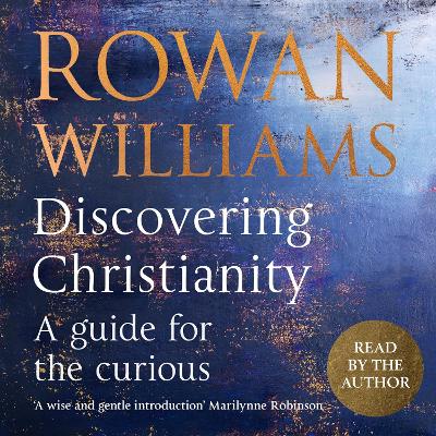 Discovering Christianity: A guide for the curious