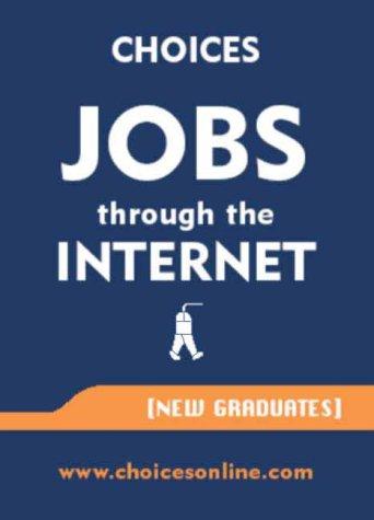 Choices Jobs Through the Internet: New Graduates