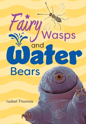 Fairy Wasps and Water Bears: Fluency 9