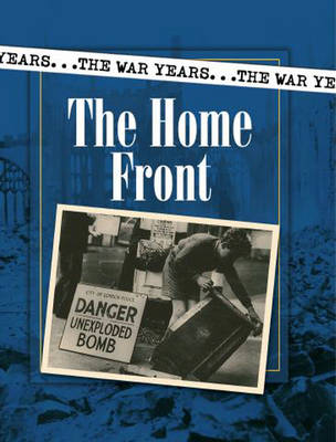 The War Years: The Home Front
