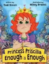 Princess Priscilla, Enough is Enough