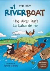 Riverboat: The River Raft - La balsa de rio: Children's Picture Book English Spanish incl. Coloring Pics